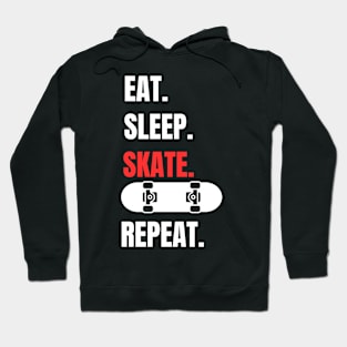 Eat,Sleep,Skate,Repeat Hoodie